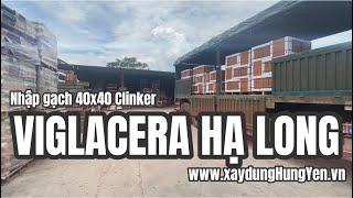 Nhập gạch 40x40 Viglacera Hạ Long ( Clinker Đông Triều) tại kho hàng Cty TNHH Đức Thắng - Hưng Yên