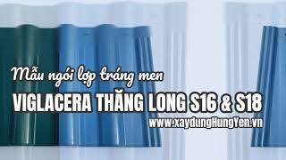 2 mẫu ngói lợp tráng men mới Viglacera Thăng Long S16 và S18 | Phân phối bởi cty TNHH Đức Thắng