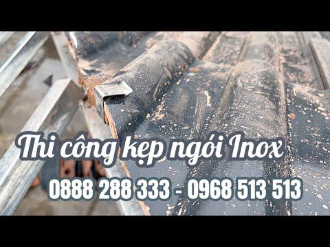 Thi Công Kẹp Ngói Cắt Inox | Phụ Kiện Lợp Ngói Sóng Inox | Kẹp Ngói Inox Cao Cấp | 0888 288 333