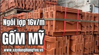 Nhập ngói lợp 16v/m Gốm Mỹ tại kho hàng Cty TNHH Đức Thắng | Gạch ngói Gốm Mỹ | 0221.3 862 259