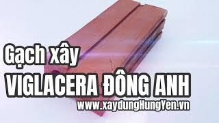Gạch xây Viglacera Đông Anh | Phân phối bởi Cty Đức Thắng | 0221.3 862 259