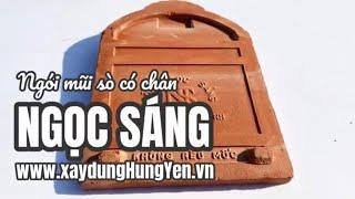 Ngói sò cổ có chân Ngọc Sáng | Gạch ngói Ngọc Sáng | Phân phối bởi cty Đức Thắng - Hưng Yên