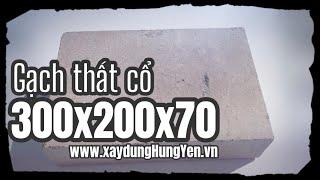 Gạch thất cổ không trát 300x200x70 | Dùng trong các công trình tâm linh như nhà thờ, đình, chùa ...