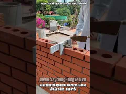Tạo Mạch Vữa Khi Sử Dụng Gạch Xây Không Trát Viglacera Hạ Long | Kỹ Thuật Xây Gạch Xây Không Trát